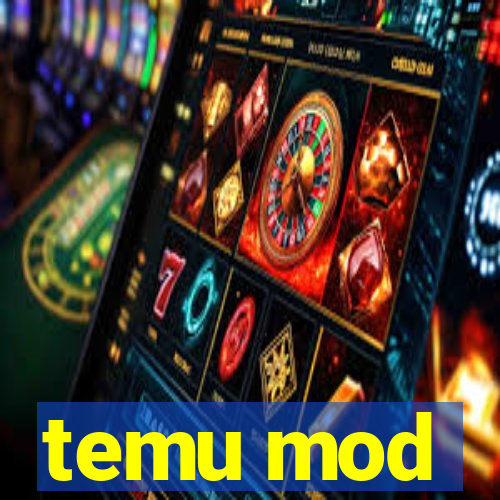 temu mod